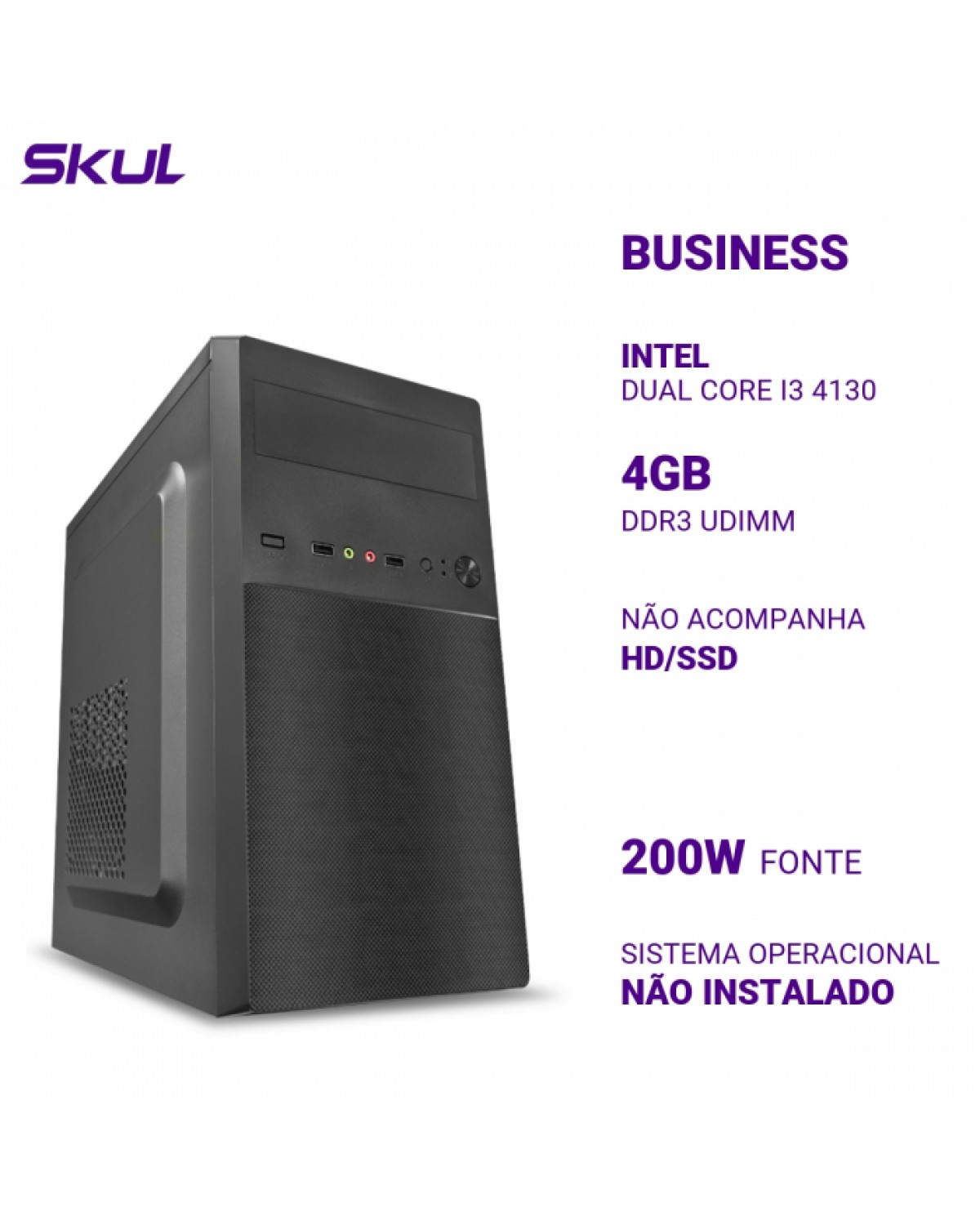 COMPUTADOR BUSINESS B300 DUAL CORE I3 4130 MEM 4GB DDR3 SEM HD/SSD FONTE 200W