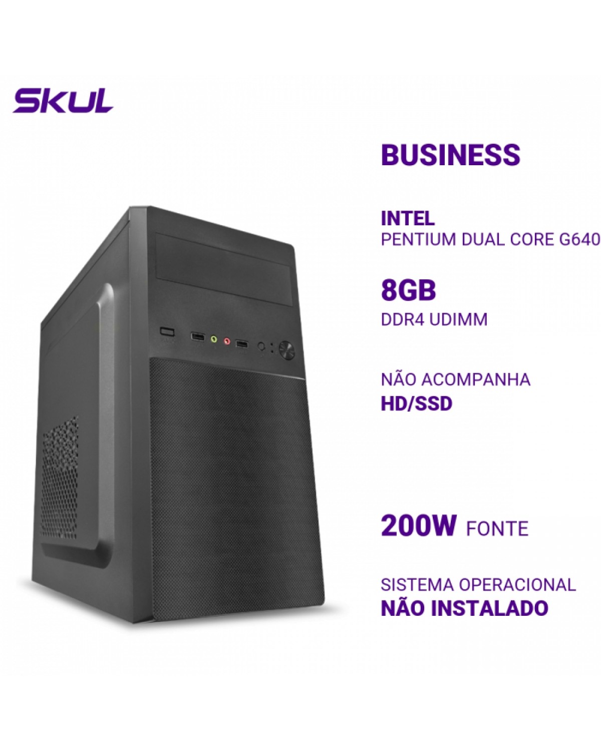 COMPUTADOR BUSINESS B200 PENTIUM DUAL CORE G6405 MEM 8GB DDR4 SEM HD/SSD FONTE 200W