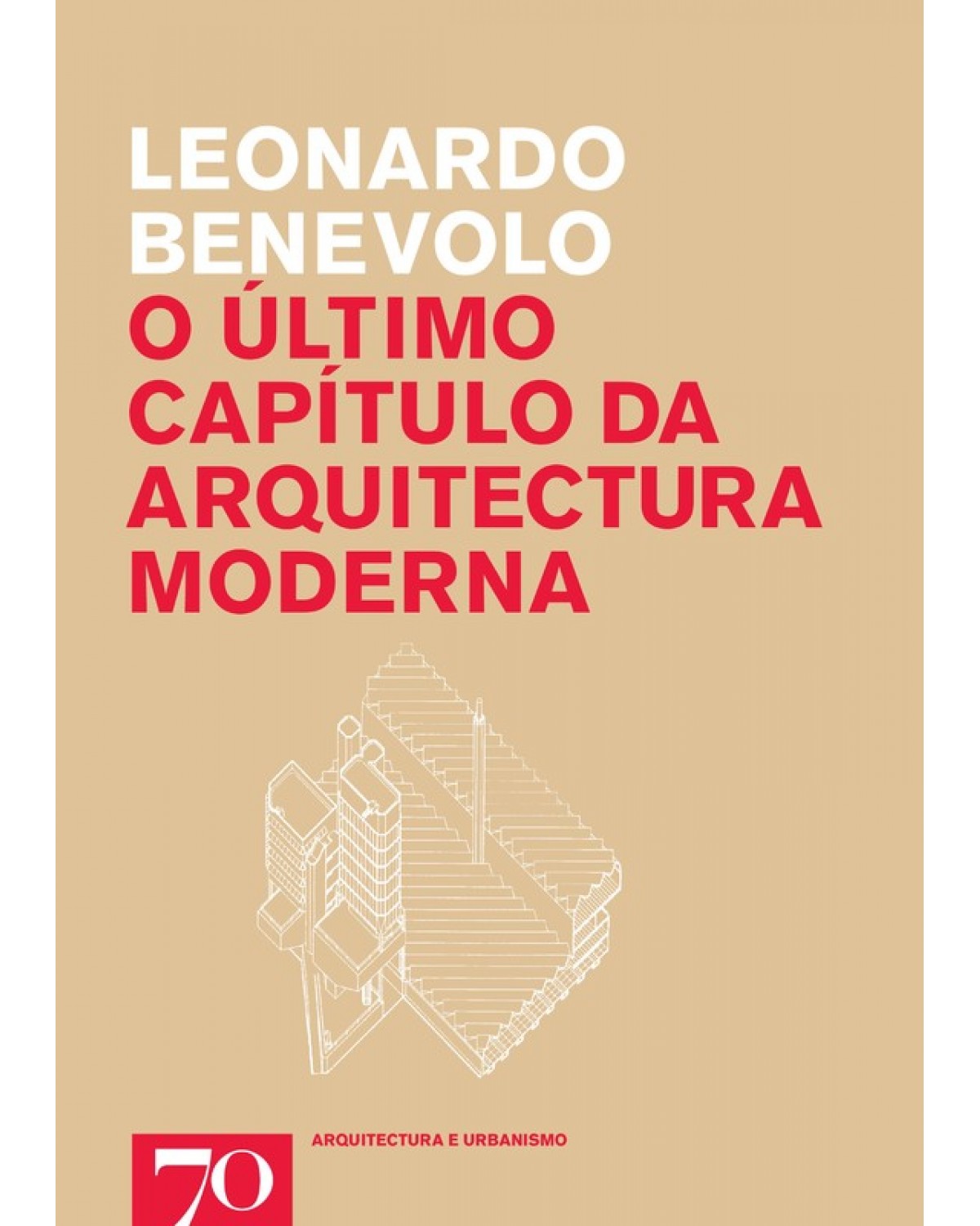 O último capítulo da arquitectura moderna - 1ª Edição | 2009