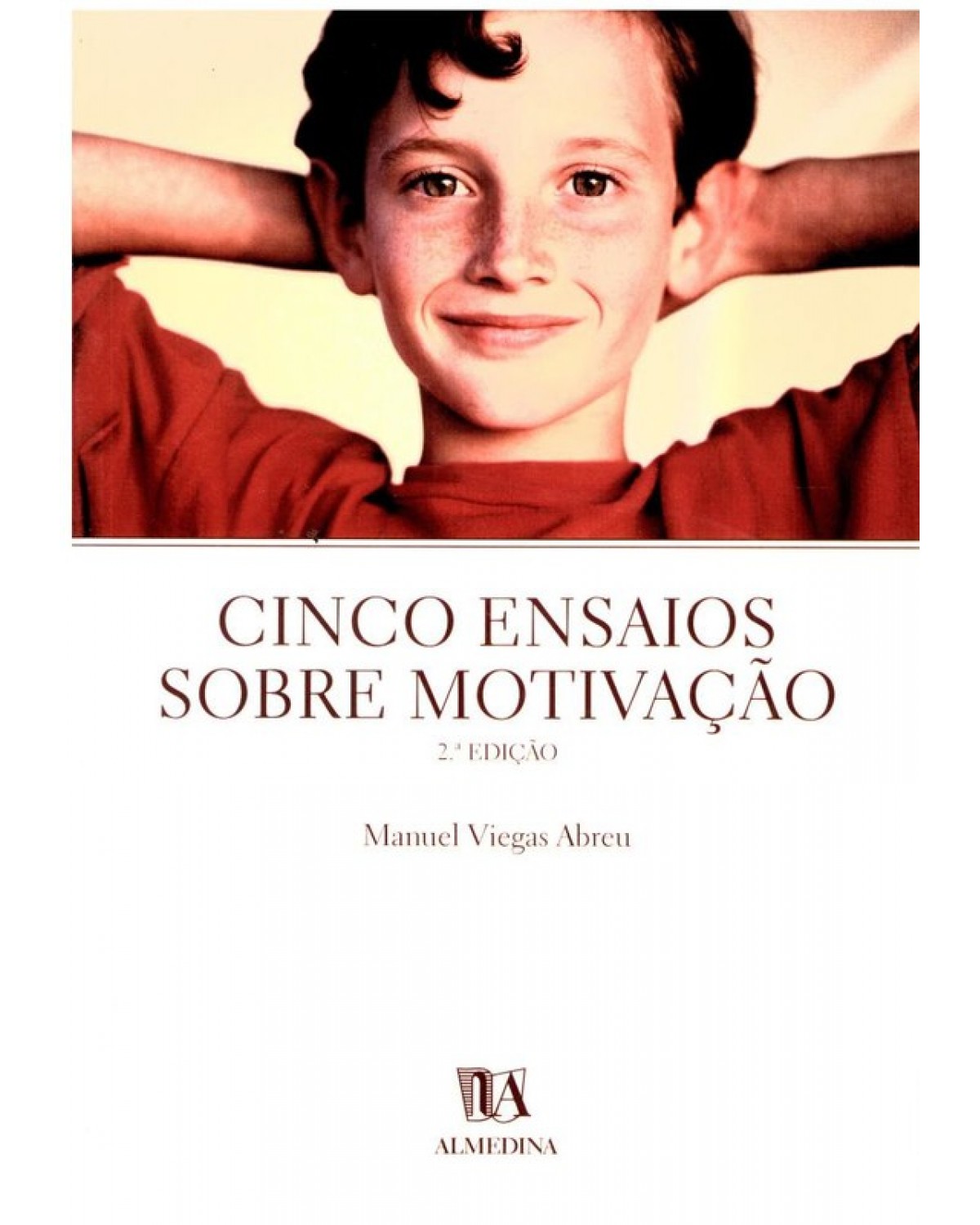 Cinco ensaios sobre motivação - 2ª Edição | 2002