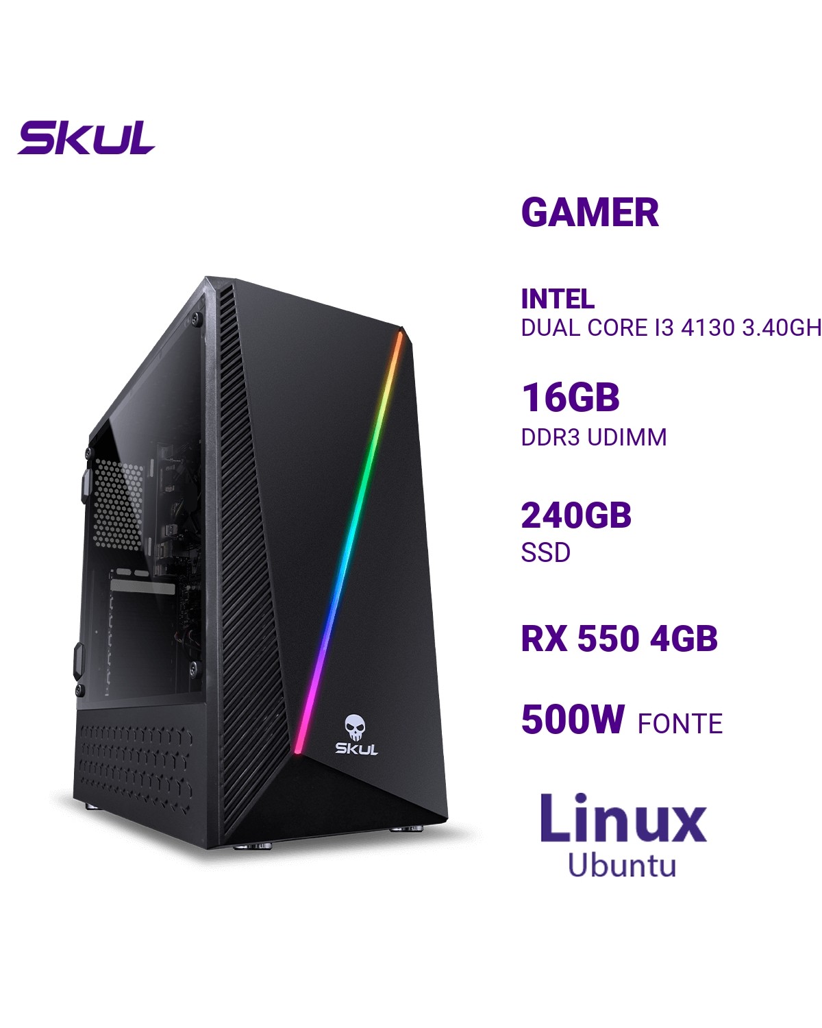 COMPUTADOR GAMER 3000 DUAL CORE I3 4130 3.40GHZ MEM 16GB DDR3 SSD 240GB RX 550 4GB FONTE 500W PFC ATIVO LINUX UBUNTU