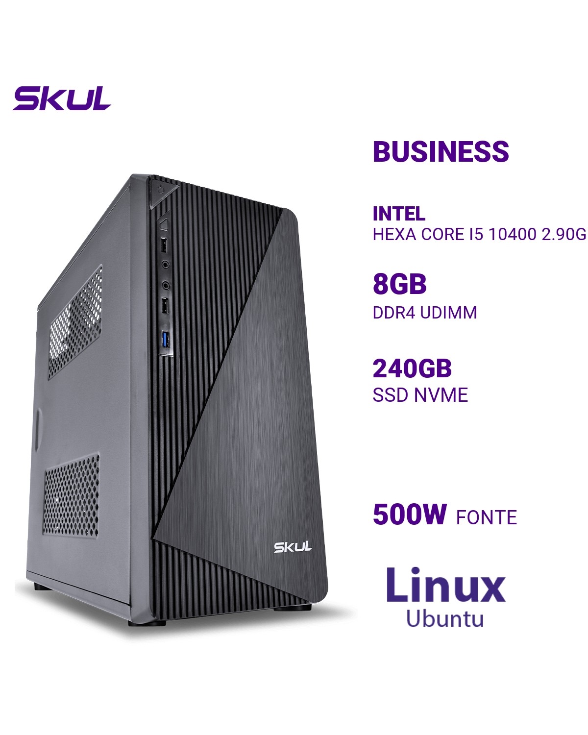 COMPUTADOR B500 HEXA CORE I5 10400 2.90GHZ MEMÓRIA 8GB DDR4 SSD 240GB NVME FONTE 500W PFC ATIVO LINUX UBUNTU