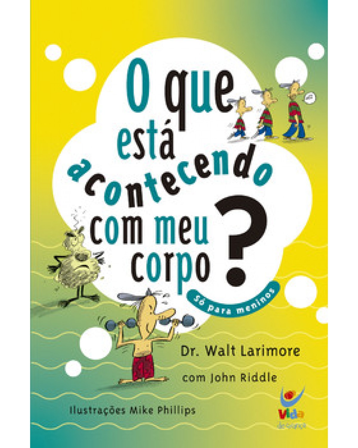 O que está acontecendo com meu corpo? - 1ª Edição | 2007