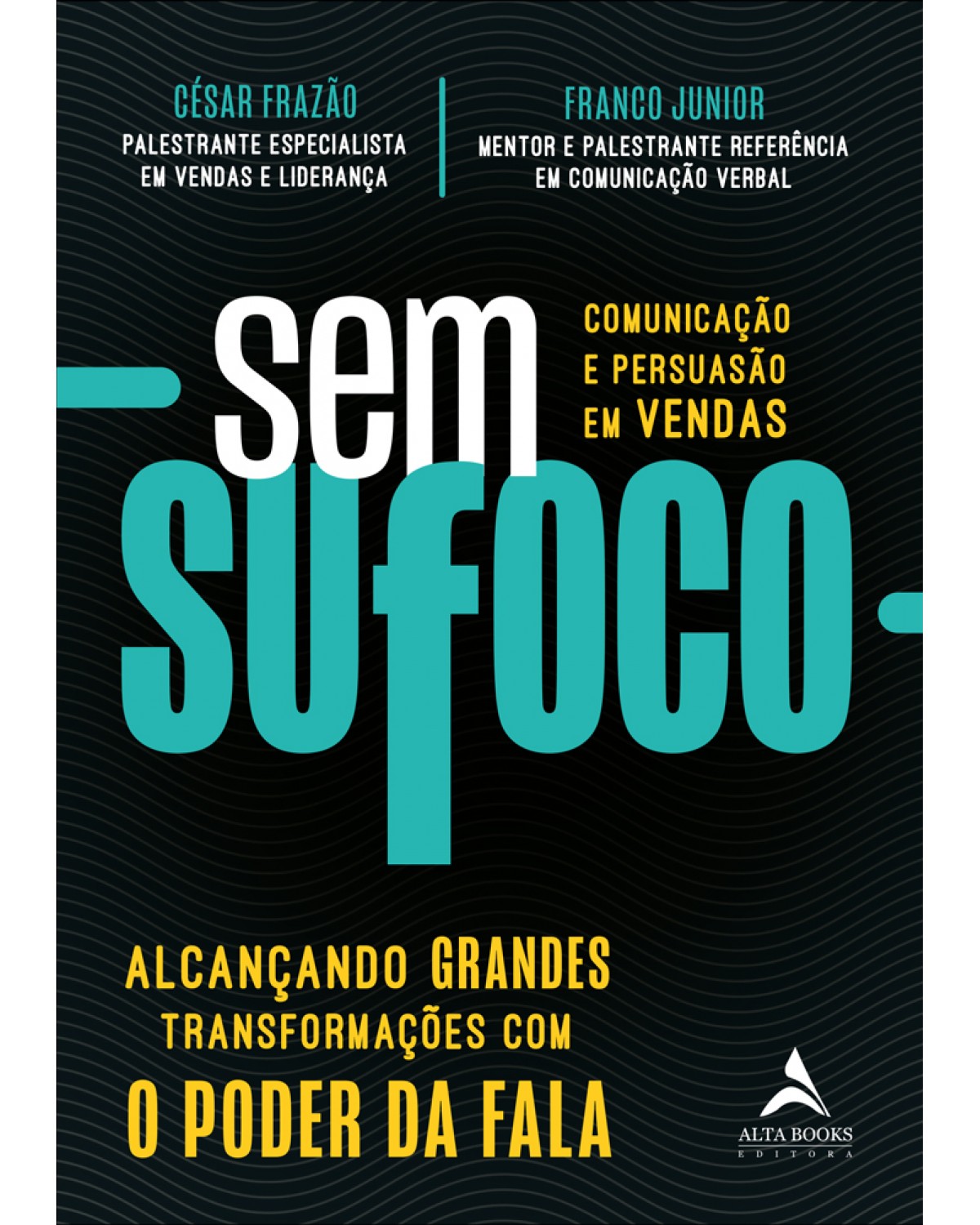 Sem sufoco - alcançando grande transformações com o poder da fala - 1ª Edição | 2021