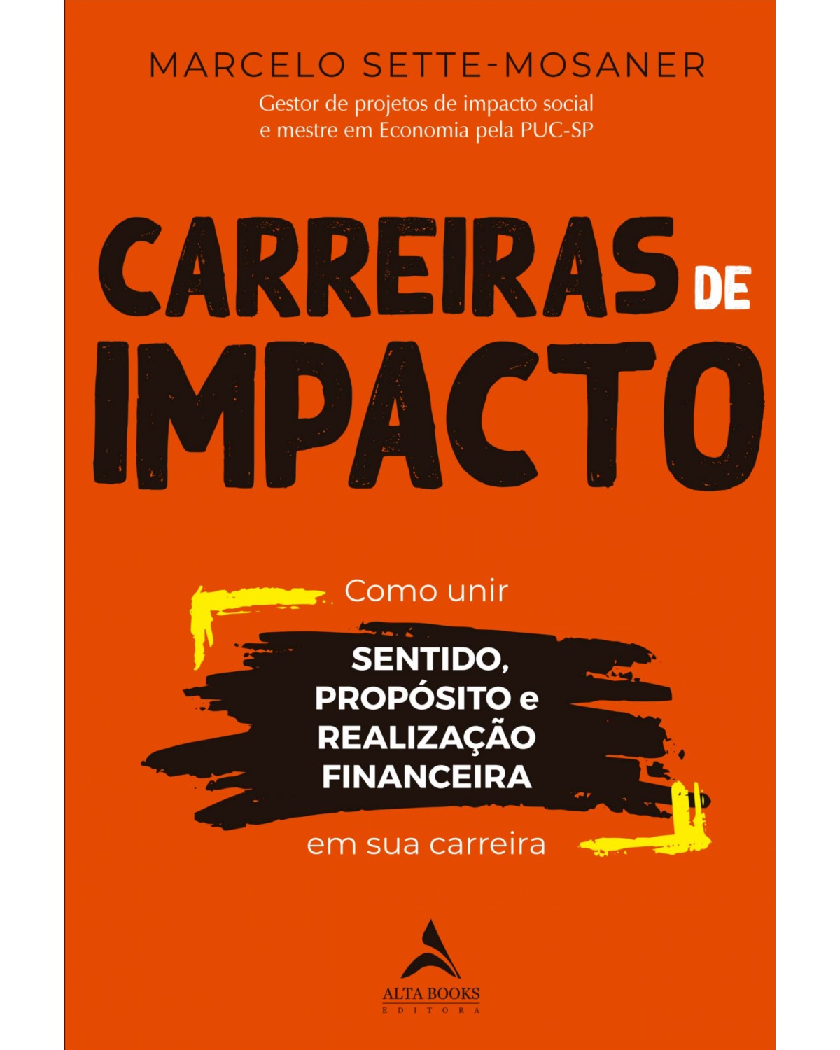 Carreiras de Impacto: Como unir sentido, propósito, realização financeira em sua carreira - 1ª Edição | 2022