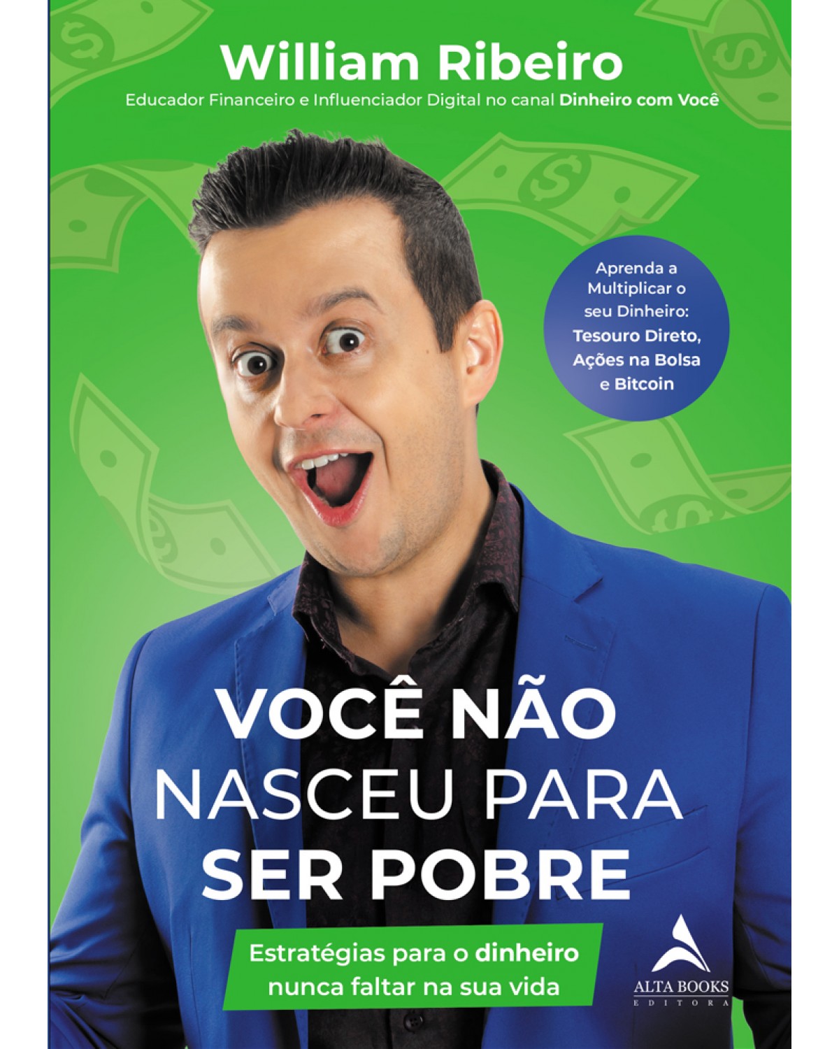 Você Não Nasceu para Ser Pobre - Estratégias Para o Dinheiro Nunca Faltar na Sua Vida - 1ª Edição | 2021