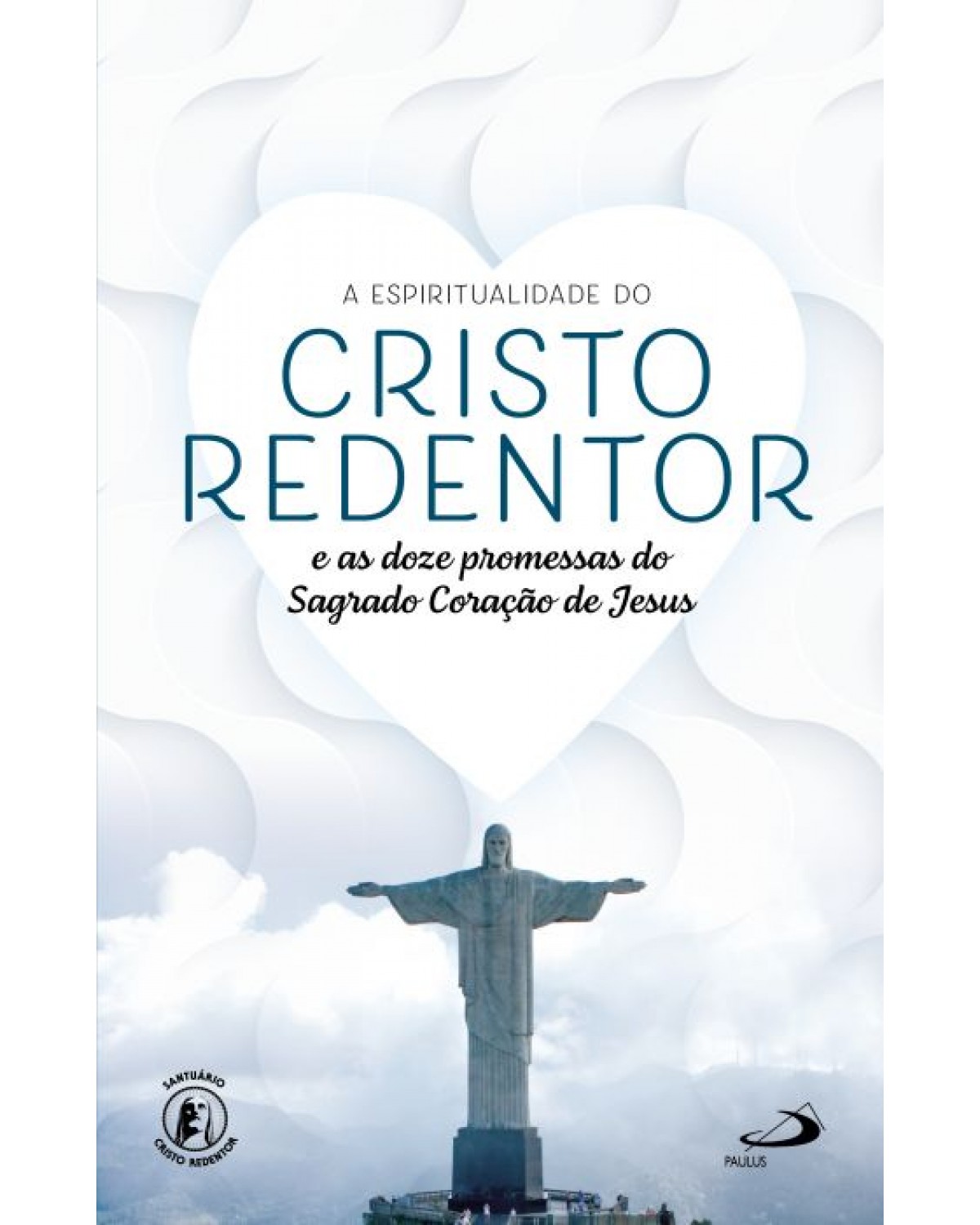 A Espiritualidade do Cristo Redentor - 1ª Edição | 2021