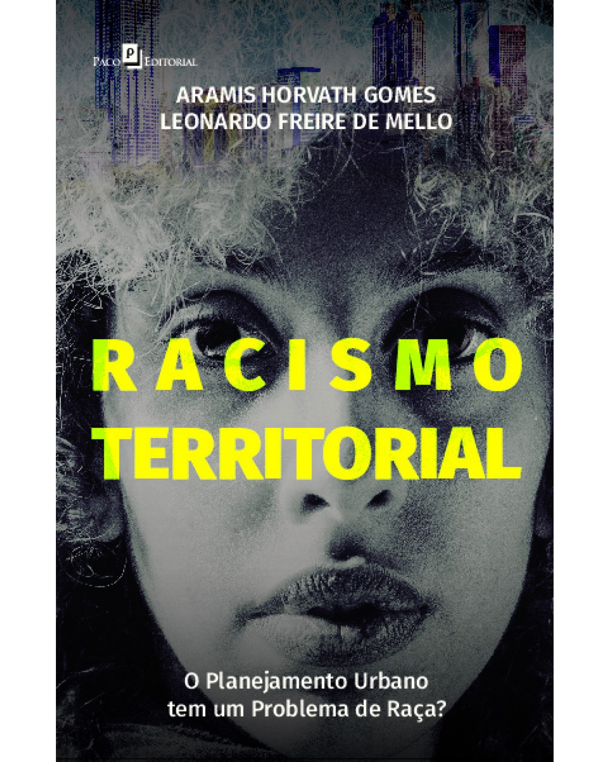 Racismo territorial: o planejamento urbano tem um problema de raça? - 1ª Edição | 2021