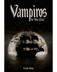 Vampiros de Vera Cruz - 1ª Edição | 2021