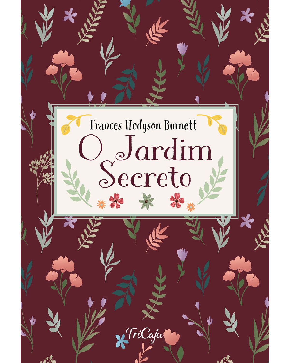 O jardim secreto - 1ª Edição | 2021