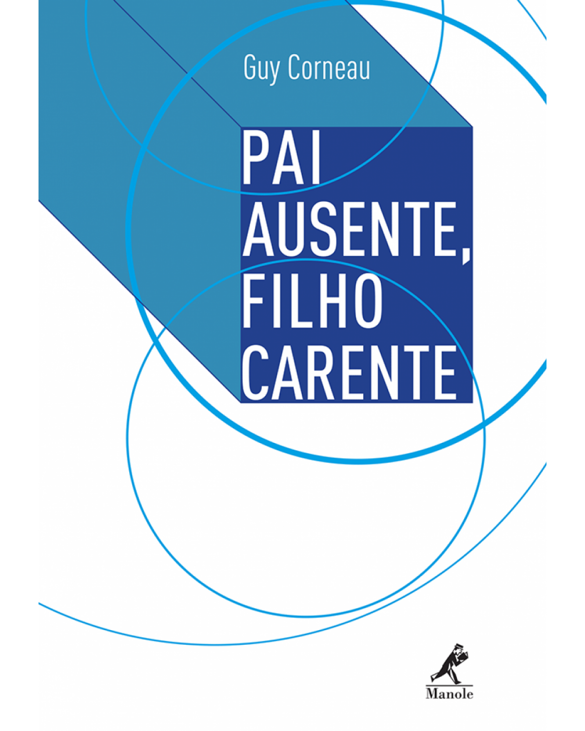 Pai ausente, filho carente - 1ª Edição | 2015