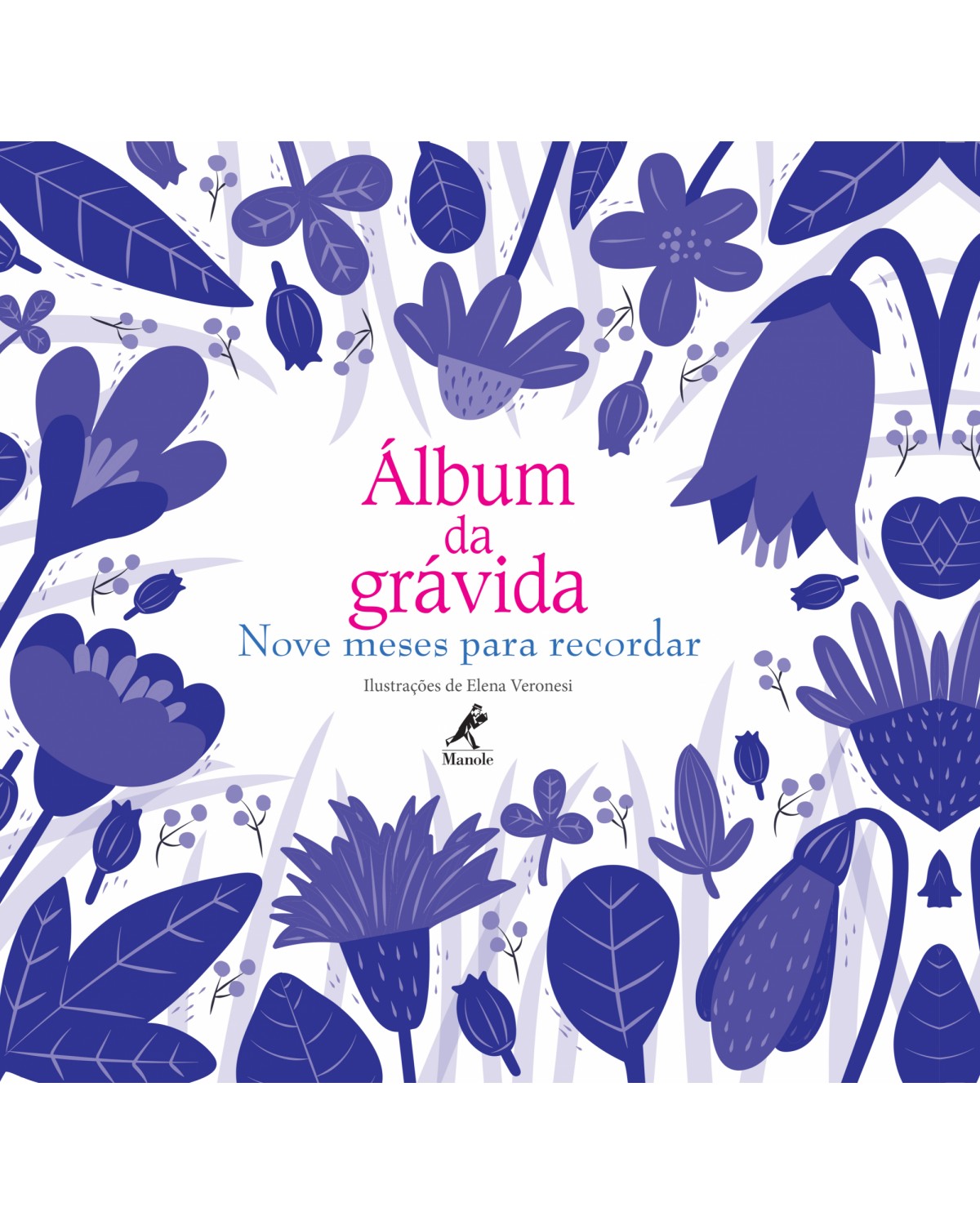 Álbum da grávida - nove meses para recordar - 1ª Edição | 2019