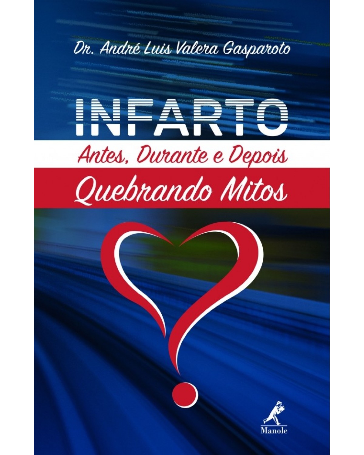 Infarto - antes, durante e depois – Quebrando mitos - 1ª Edição | 2018