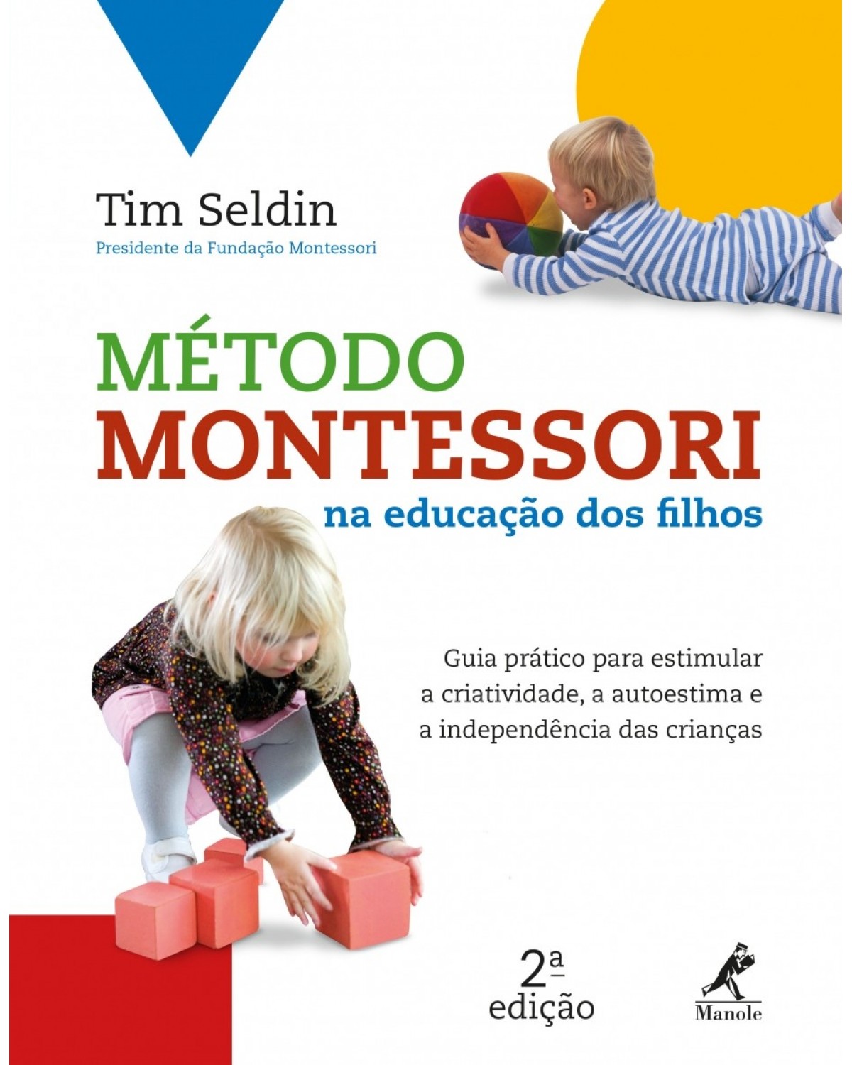 Método Montessori na educação dos filhos - 2ª Edição | 2018