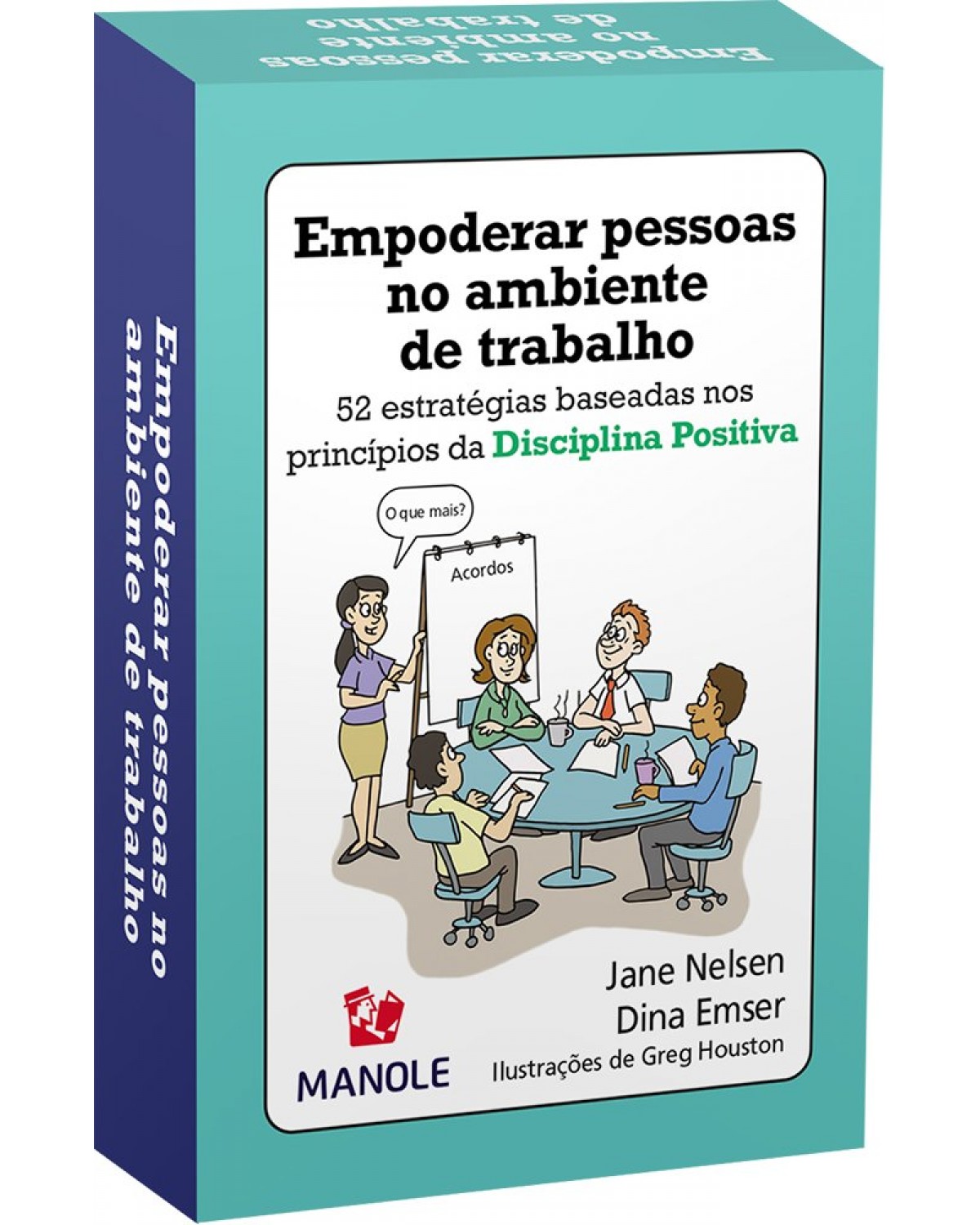 Empoderar pessoas no ambiente de trabalho - 52 estratégias baseadas nos princípios da disciplina positiva - 1ª Edição | 2020