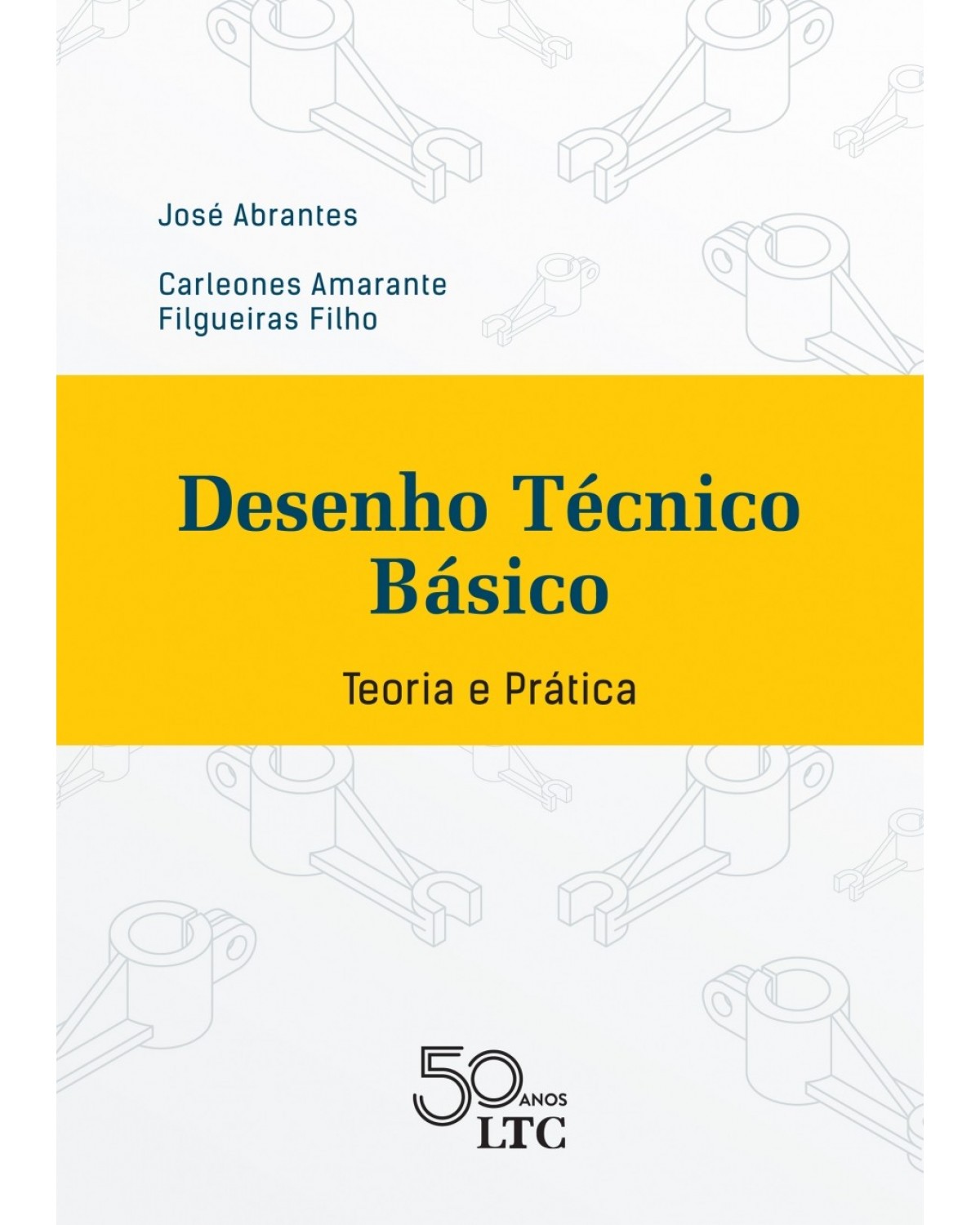 Desenho técnico básico - teoria e prática - 1ª Edição | 2018