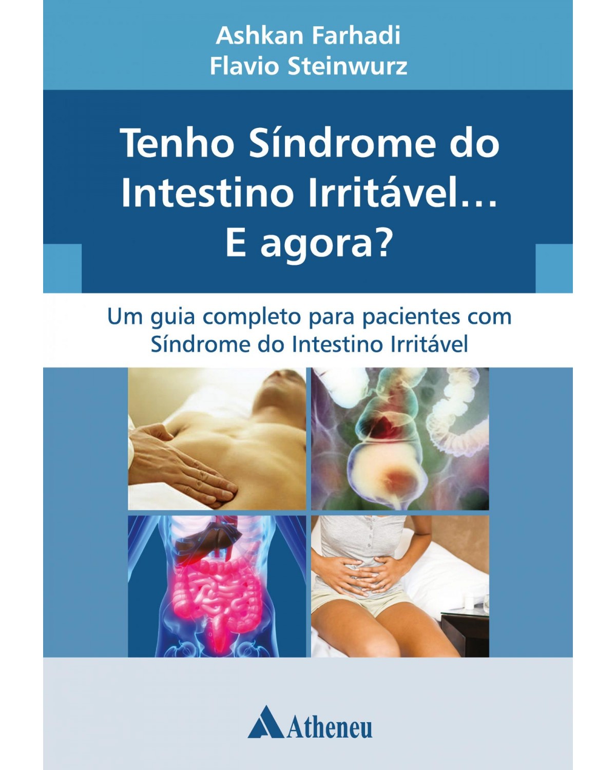 Tenho síndrome do intestino irritável... e agora? - 1ª Edição | 2009