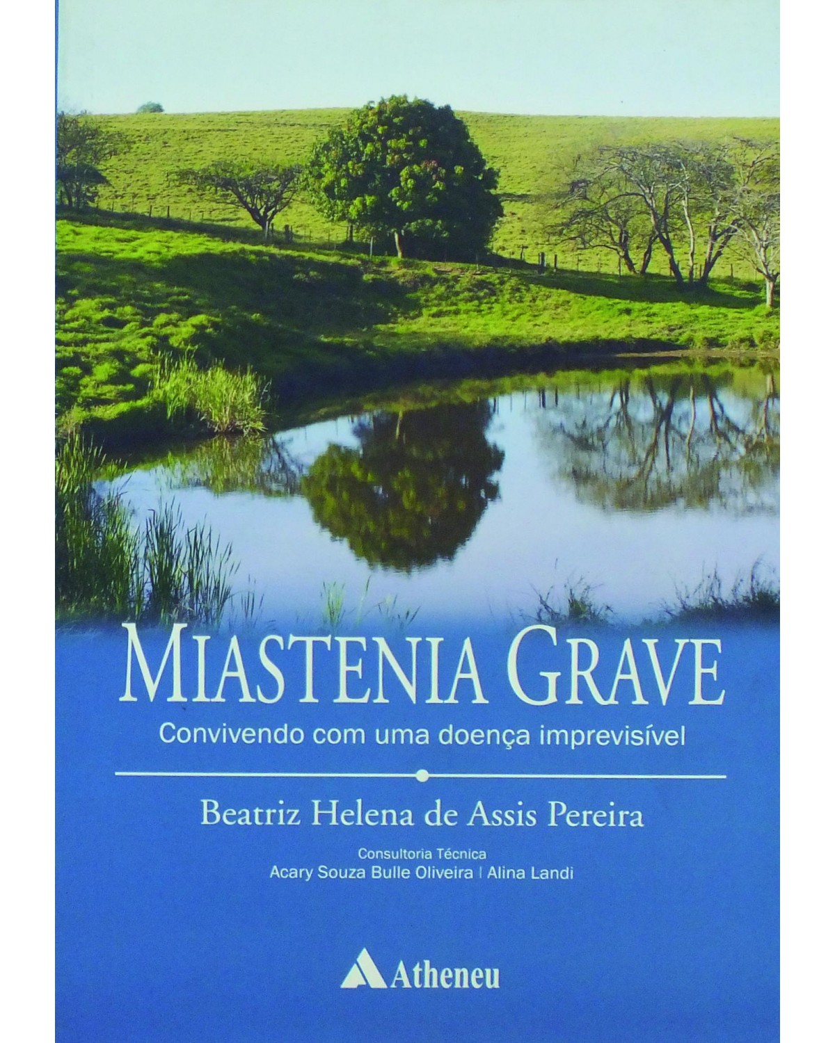 Miastenia grave: Convivendo com uma doença imprevisível - 1ª Edição | 2010