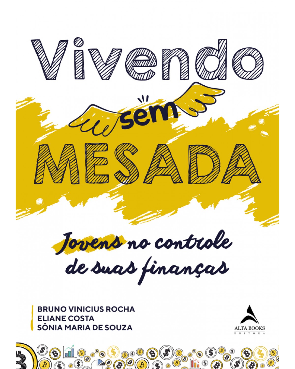 Vivendo sem mesada - jovens no controle de suas finanças - 1ª Edição | 2021