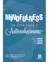 Mindfulness - um guia para o autoconhecimento - 1ª Edição | 2021