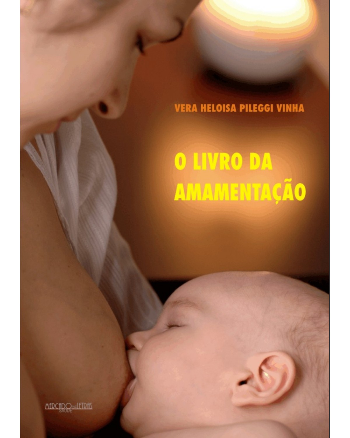 O livro da amamentação - 1ª Edição | 2006