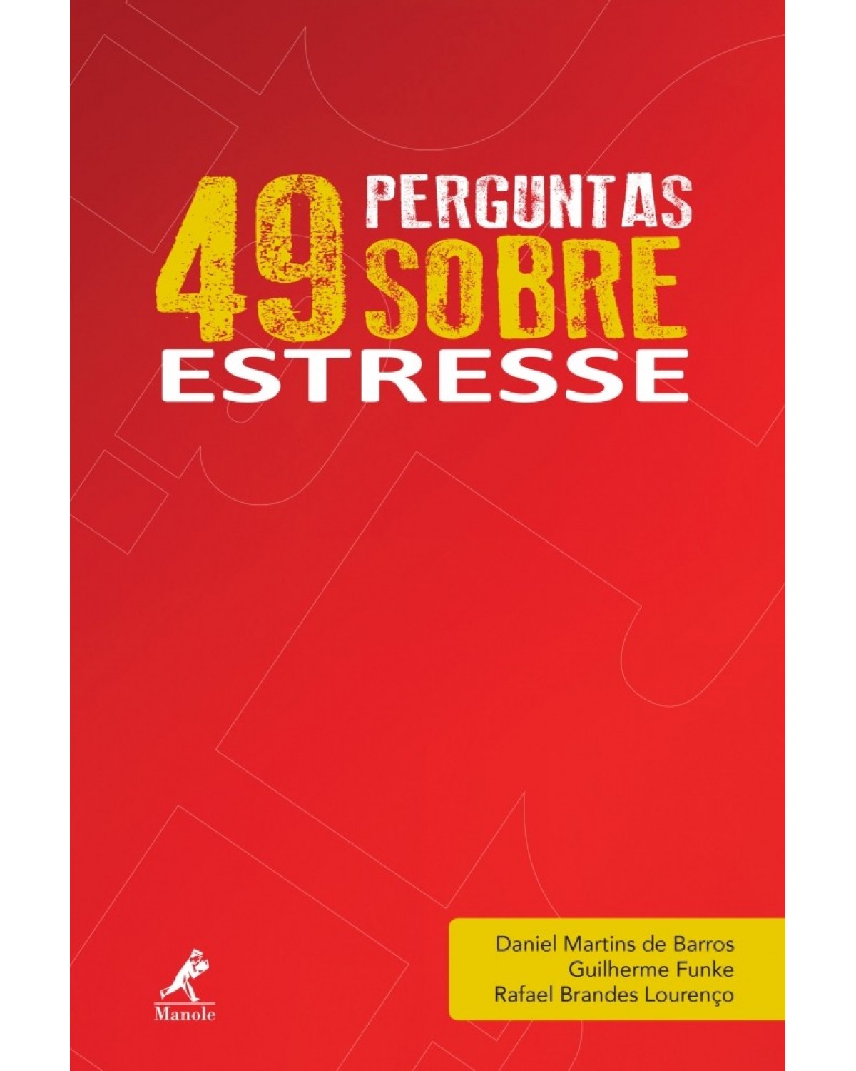 49 perguntas sobre estresse - Volume 2:  - 1ª Edição | 2017