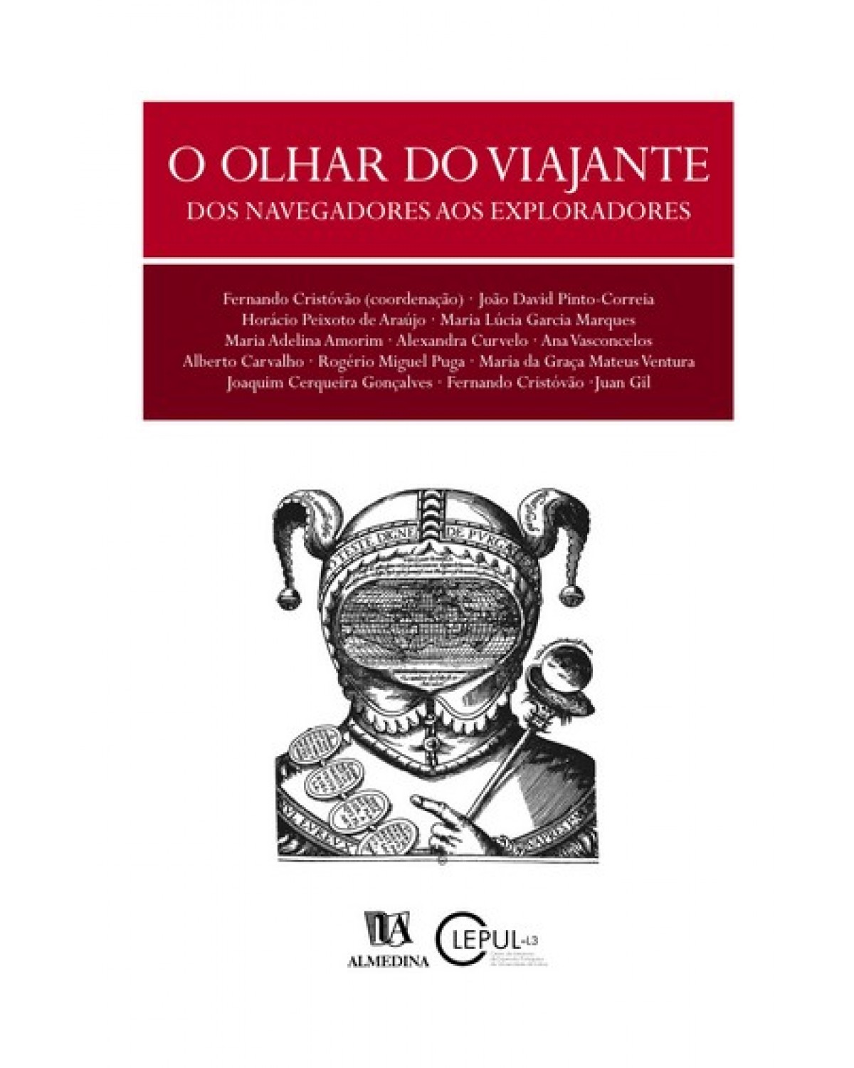 O olhar do viajante - dos navegadores aos exploradores - 1ª Edição | 2003