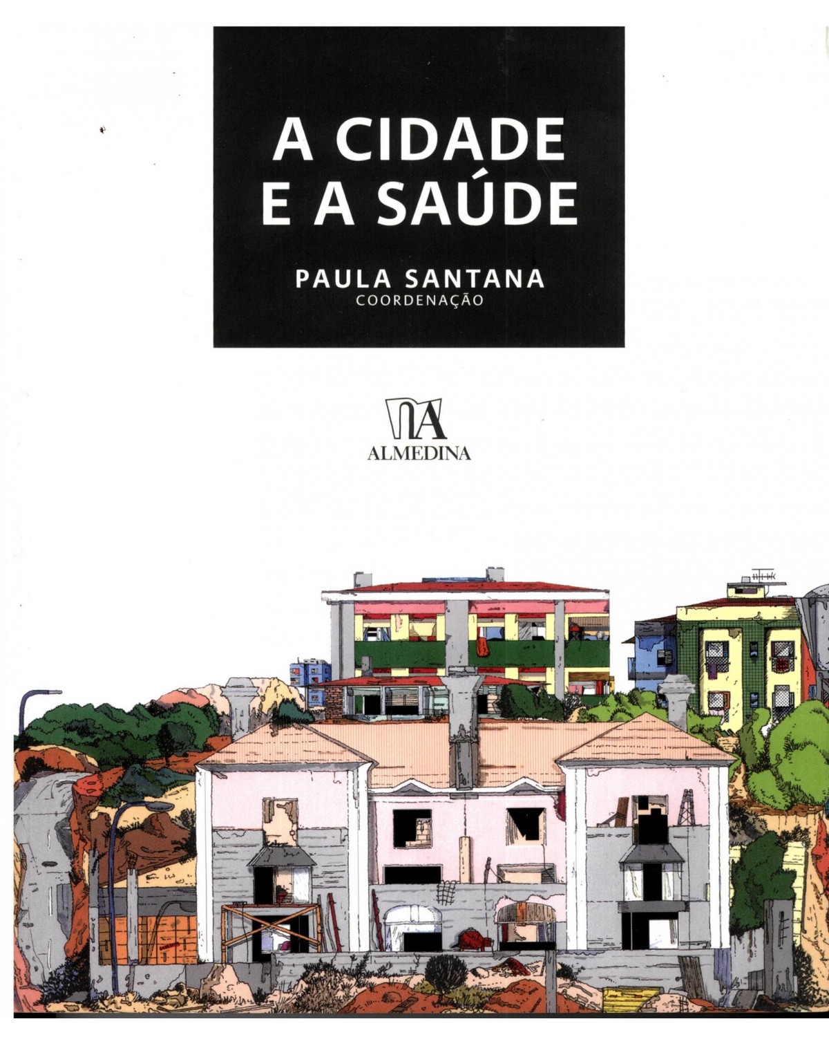 A cidade e a saúde - 1ª Edição | 2007