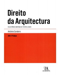 Direito da arquitectura - colectânea anotada de textos legais - 9ª Edição | 2016