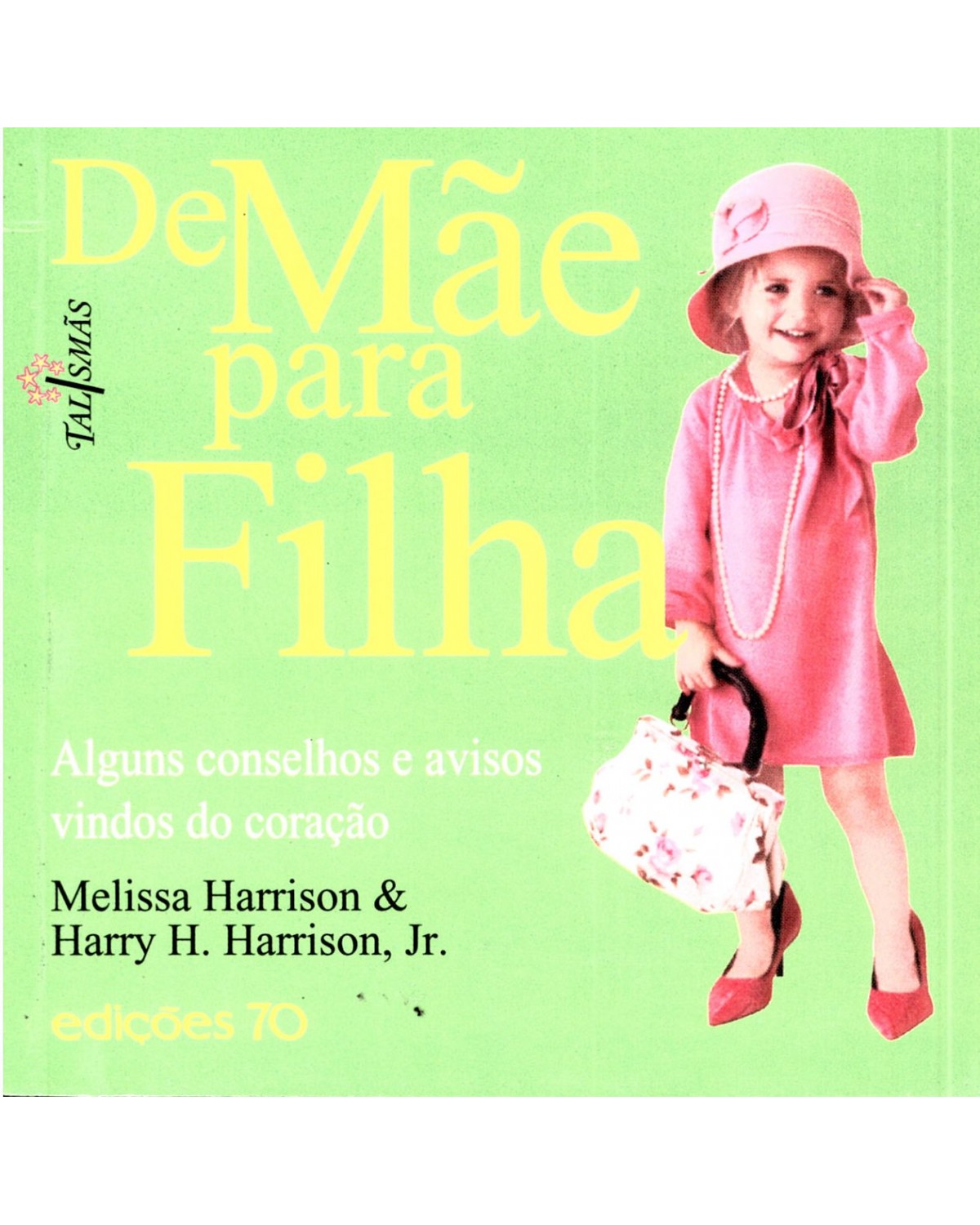 De mãe para filha - 1ª Edição | 2005